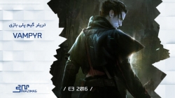 E3 2016 : تریلر بازی Vampyr