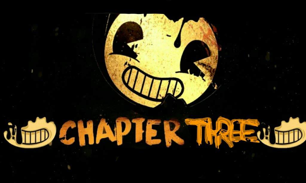 Bendy and the Ink Machine Chapter Three