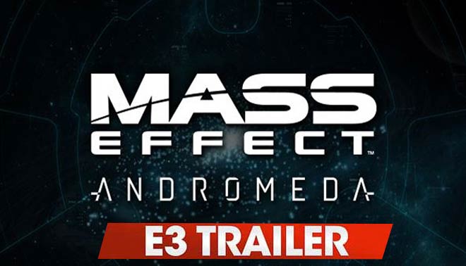 تریلر معرفی Mass Effect Andromeda در E3 2015