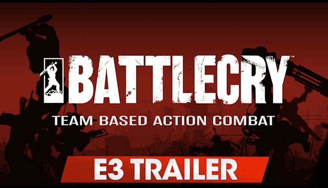 اولین نمایش BattleCry در E3 2015