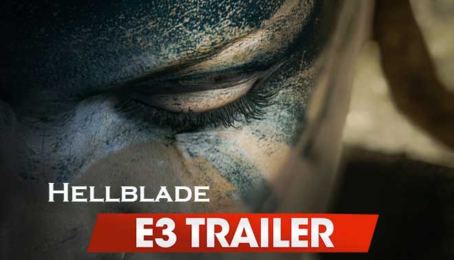 ویدئوی عنوان Hellblade پخش شده در E3 2015