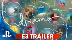 تریلر بازی Dreams پخش شده در E3 2015