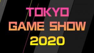 زمان برگزاری Tokyo Game Show 2020 مشخص شد