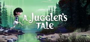 بررسی بازی A Juggler&#039;s Tale