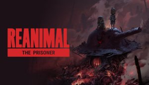 نقد و بررسی DLC بازی REANIMAL The Prisoner