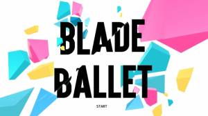 تریلر و اعلام تاریخ عرضه بازی Blade Ballet