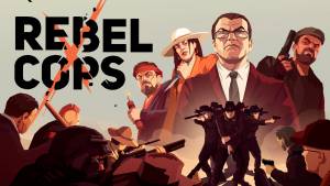 نقد و بررسی بازی Rebel Cops