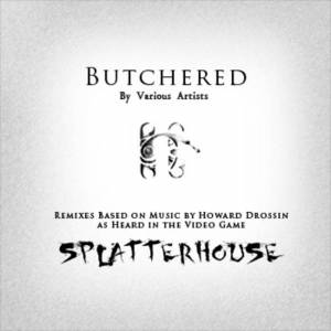 کاور موسیقی متن Splatterhouse Remixes : Butchered