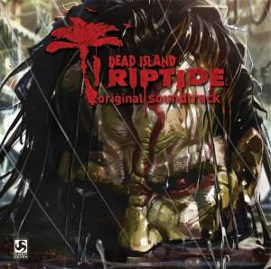Dead Island Riptide موسیقی متن بازی