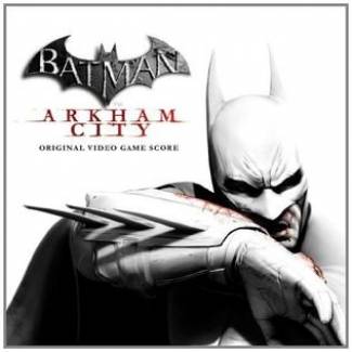 موسیقی متن و آهنگ‌های بازی Batman Arkham City