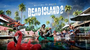 Dead Island 2 will release in early 2023