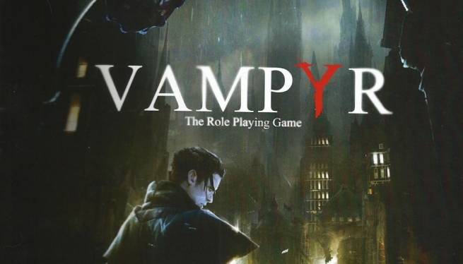 ارائه اولین ویدئو از گیم-پلی بازی Vampyr