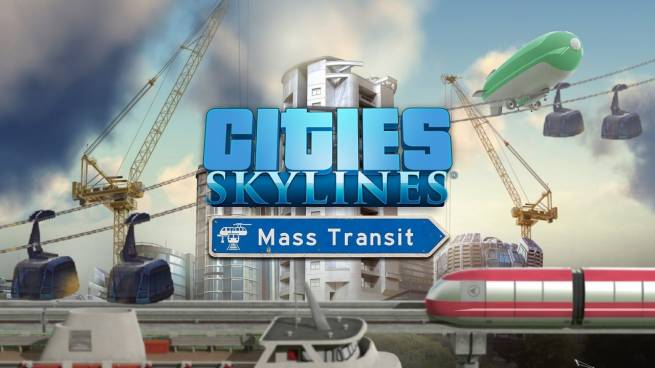تریلر و تاریخ انتشار بسته ی Mass Transit بازی Cities:Skyline